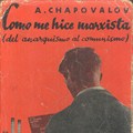 Como me hice marxista / A. S. Shapovalow