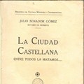 La Ciudad castellana : entre todos la matamos / Julio Senador Gómez