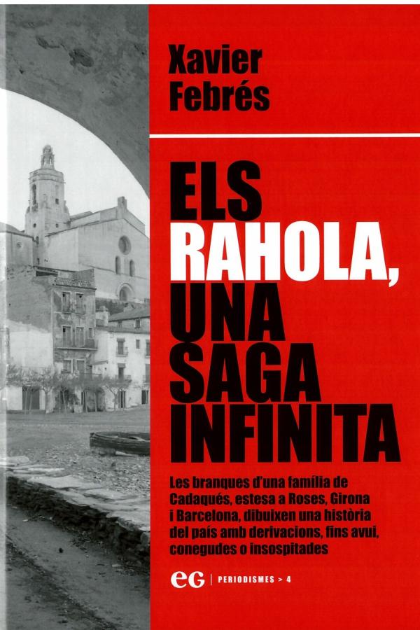 Els Rahola, una saga infinita / Xavier Febrés