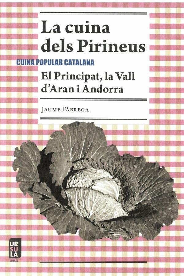 La Cuina dels Pirineus / text de Jaume Fàbrega ; fotografies de Jordi Puig