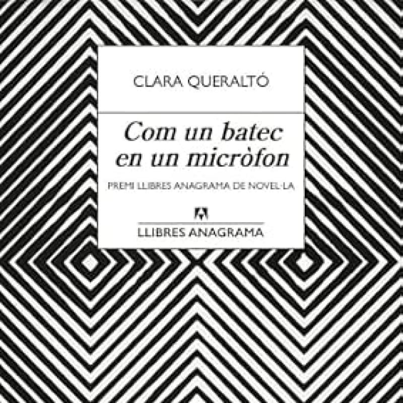 Com un batec en un micròfon. Clara Queraltó